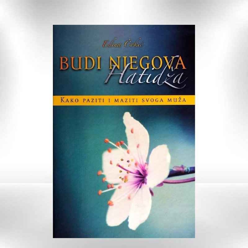 Budi njegova Hatidža - Edina Čokić