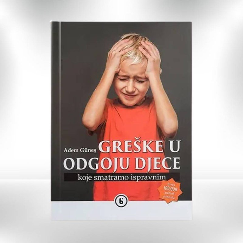 Greške u odgoju djece koje smatramo ispravnim - Revda