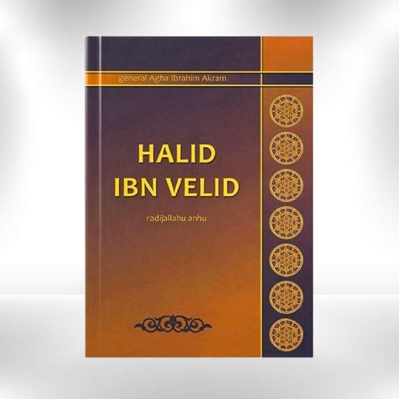 Halid ibn Velid - Agha Ibrahim Akram - Revda