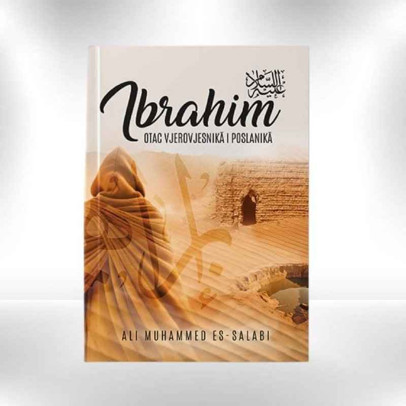 Ibrahim alejhi-selam - Otac vjerovjesnika i poslanika
