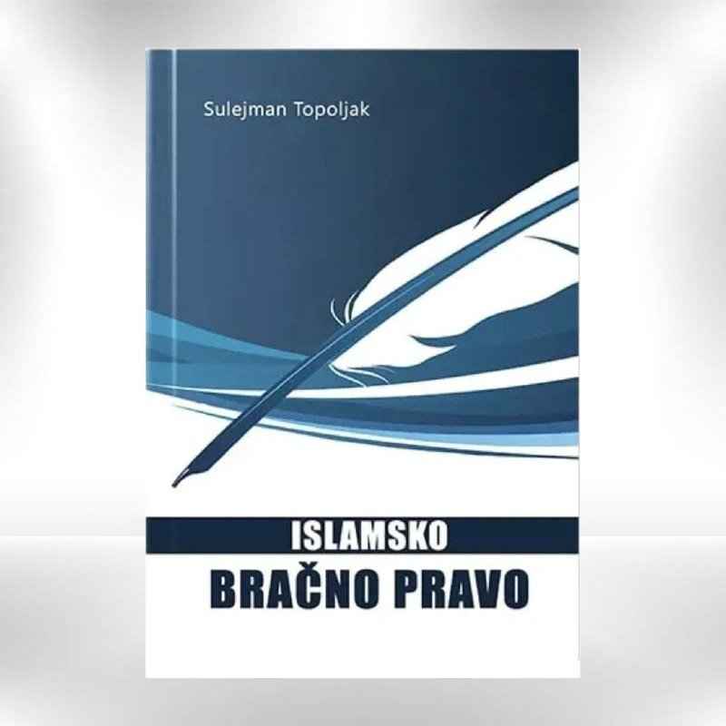 Islamsko bračno pravo - Dr. Sulejman Topoljak