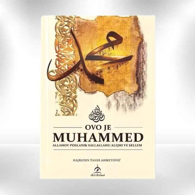 Ovo je Muhammed Allahov poslanik s.a.v.s. - Hajrudin Tahir Ahmetović