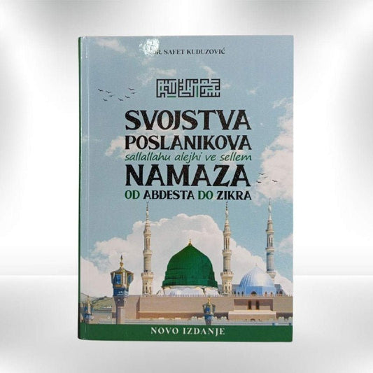 Svojstva poslanikova s.a.v.s. Namaza (od abdesta do zikra) - Dr. Safet Kuduzović - Revda