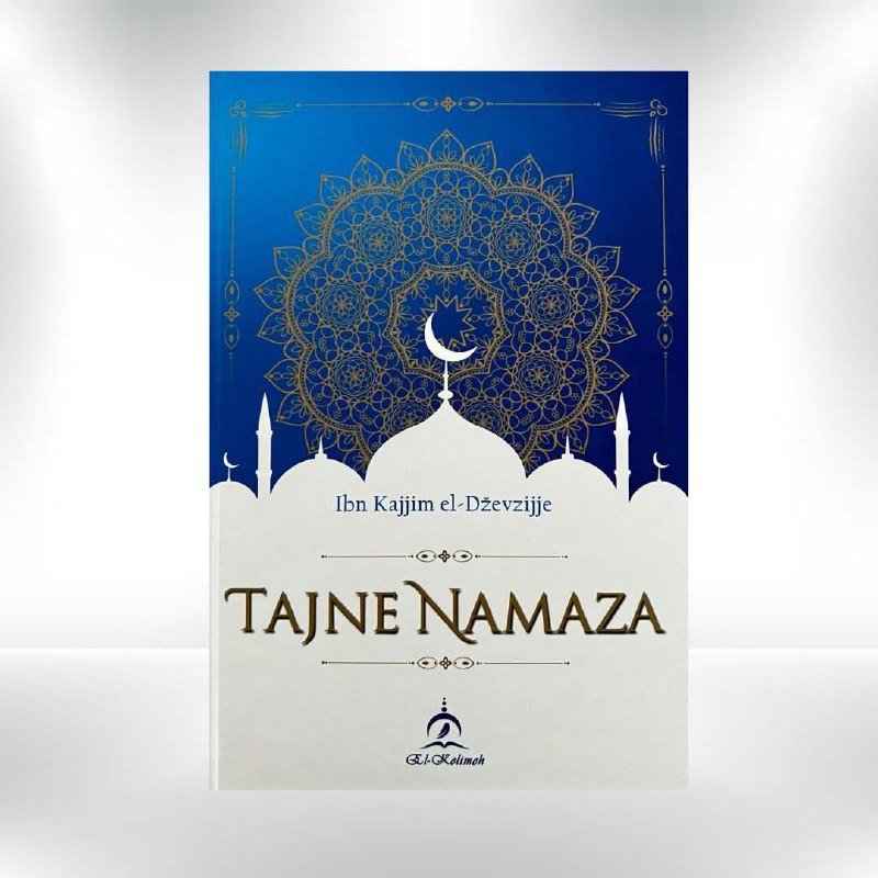 Tajne namaza - Ibn Kajjim el-Dževzijje