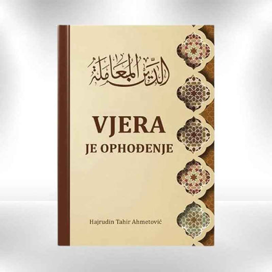 Vjera je ophođenje - Hajrudin Tahir Ahmetović
