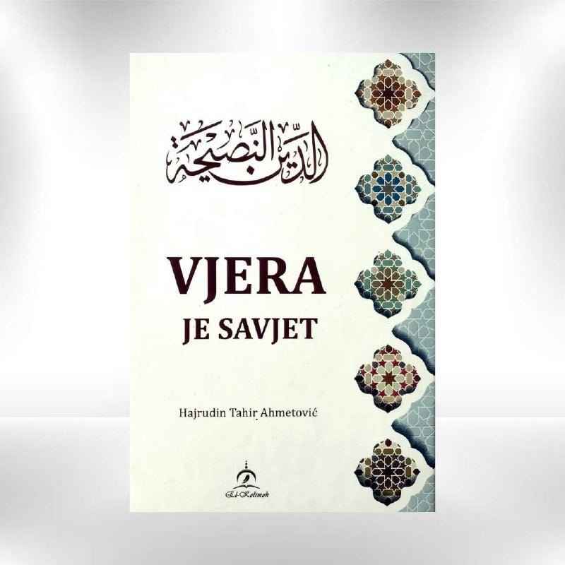 Vjera je savjet - Hajrudin Tahir Ahmetović