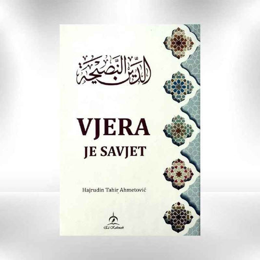 Vjera je savjet - Hajrudin Tahir Ahmetović