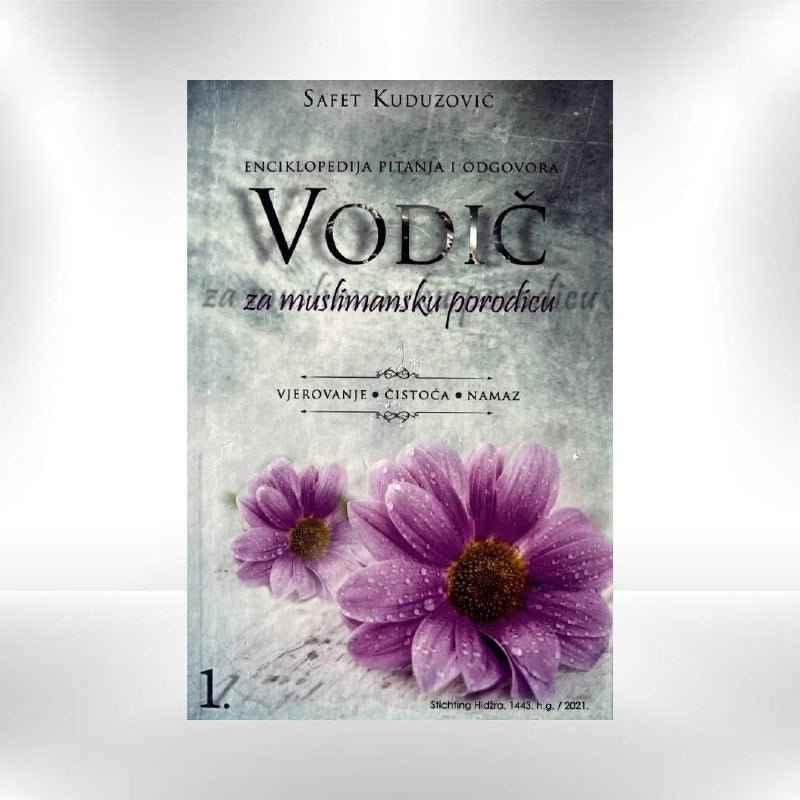 Vodič za muslimansku porodicu 1 - Dr. Safet Kuduzović