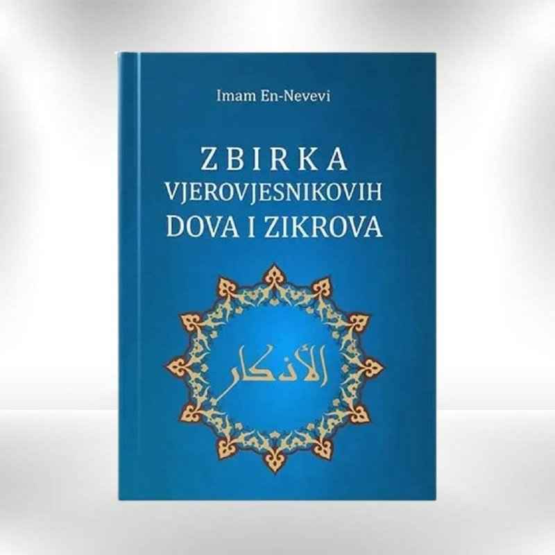 Zbirka Vjerovjesnikovih zikrova i dova - Jahja B. Šeref en-Nevevi