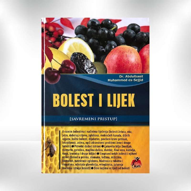 Bolest I lijek – savremena Islamska medicina - Dr. Abdulbasit Muhammed es - Sejjid - Revda