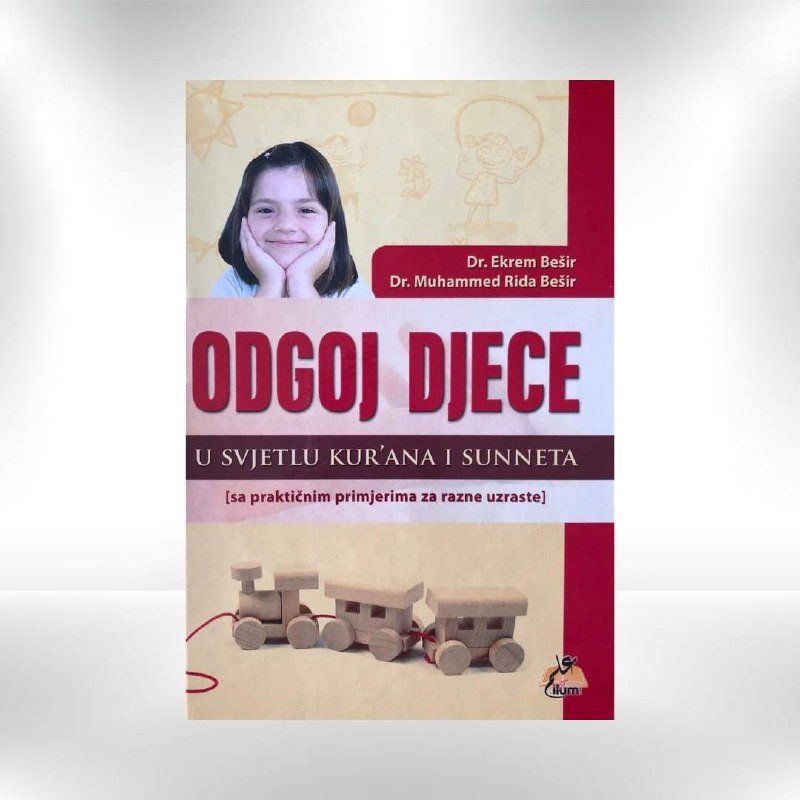 Odgoj djece u svjetlu Kur’ana I Sunneta - Dr. Muhammed Rida Bešir - Revda