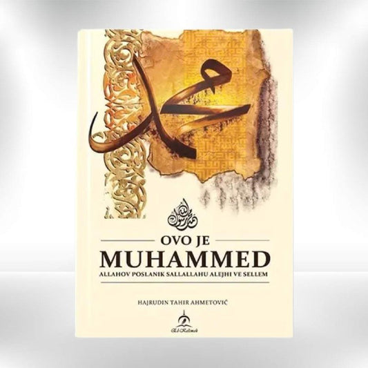 Ovo je Muhammed Allahov poslanik s.a.v.s. - Hajrudin Tahir Ahmetović - Revda