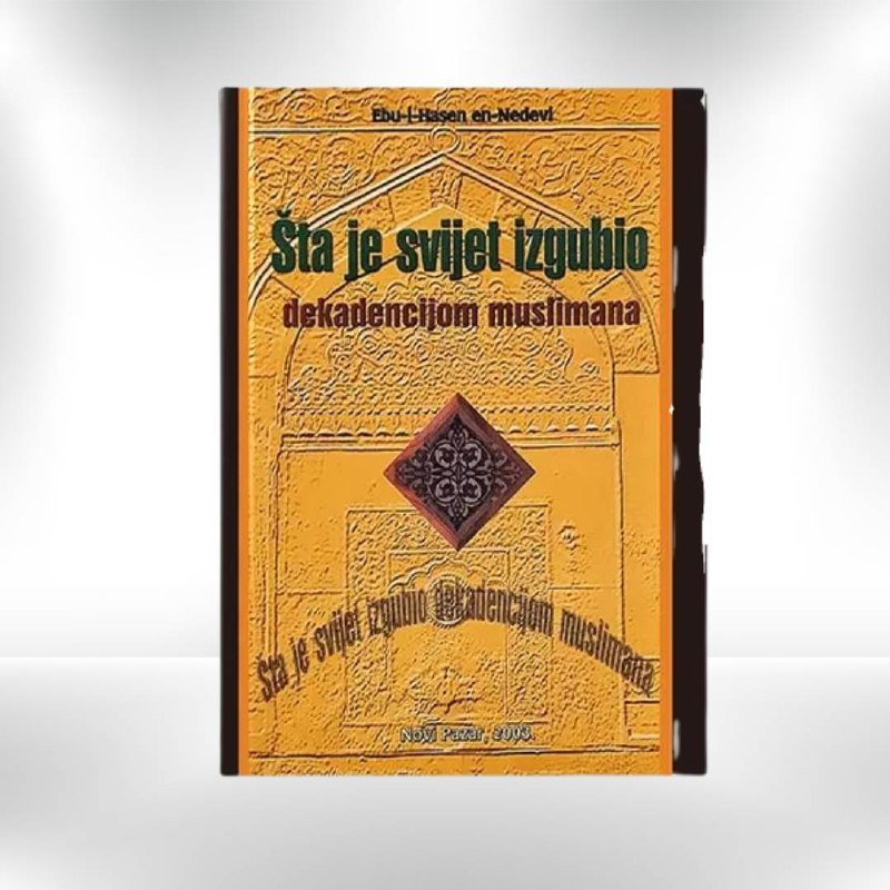 Šta je svijet izgubio dekadencijom muslimana - Revda