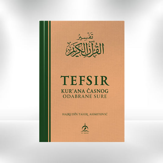 Tefsir Kur'ana časnog - odabrane sure - RevdaTefsir Kur'ana časnog - odabrane sure